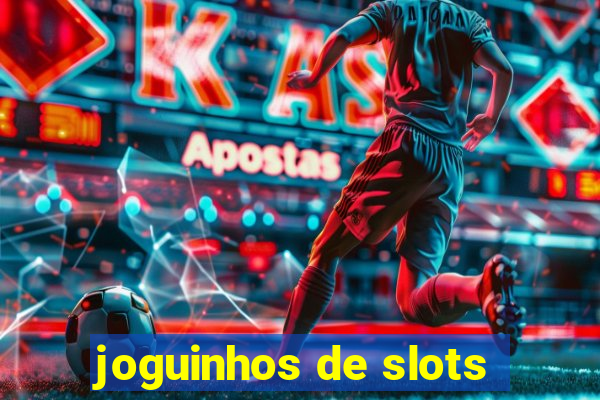 joguinhos de slots