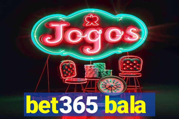 bet365 bala