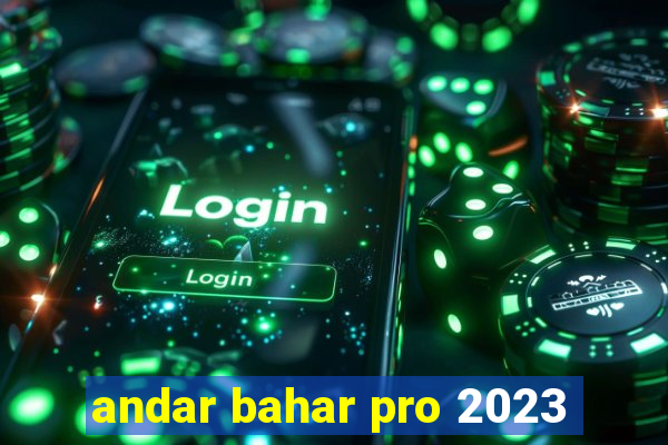 andar bahar pro 2023