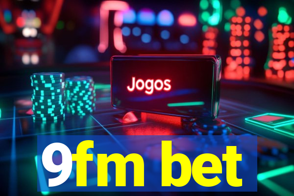 9fm bet