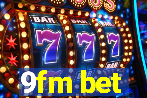 9fm bet