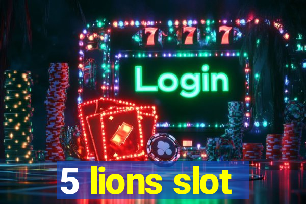 5 lions slot