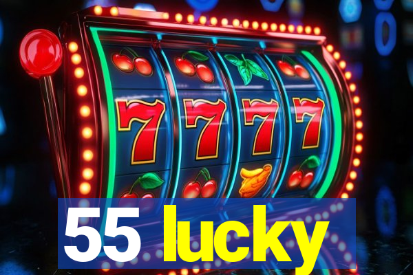 55 lucky