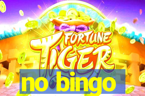 no bingo