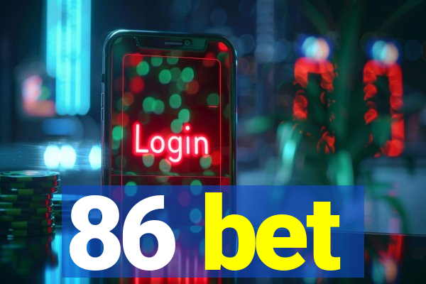 86 bet