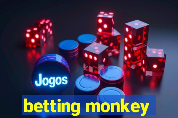 betting monkey