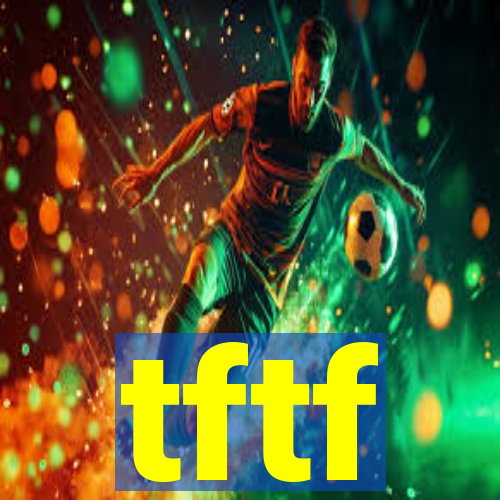 tftf