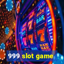 999 slot game