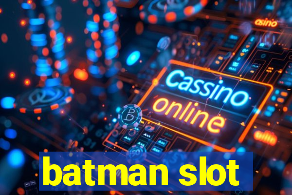 batman slot