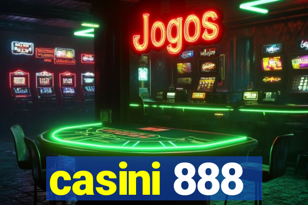 casini 888