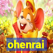 ohenrai