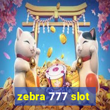 zebra 777 slot