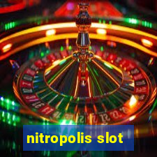 nitropolis slot