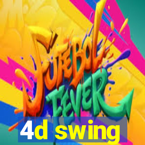 4d swing