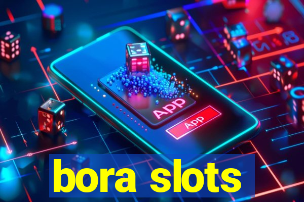 bora slots