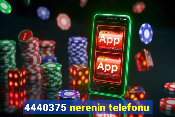 4440375 nerenin telefonu