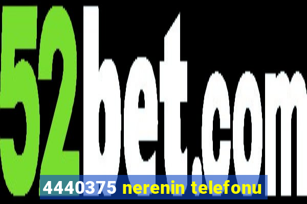 4440375 nerenin telefonu