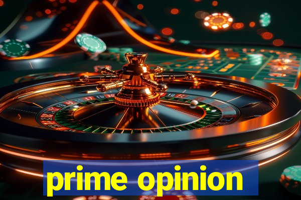 prime opinion