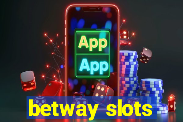 betway slots