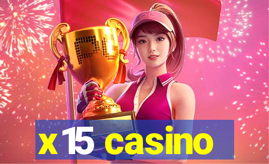 x15 casino