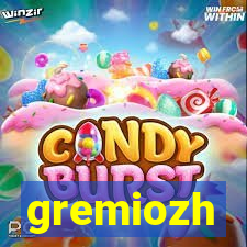 gremiozh