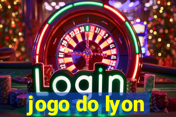 jogo do lyon