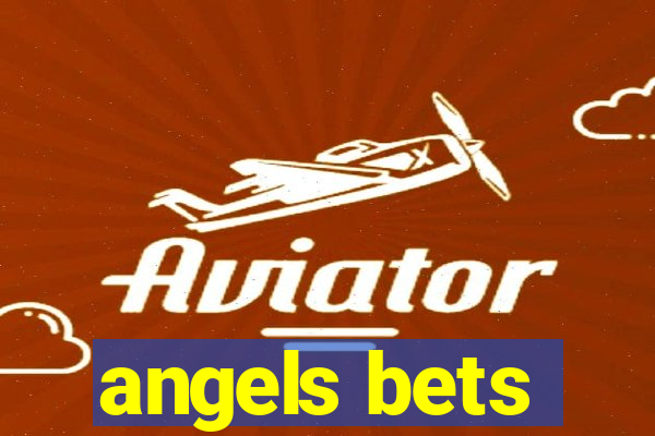 angels bets