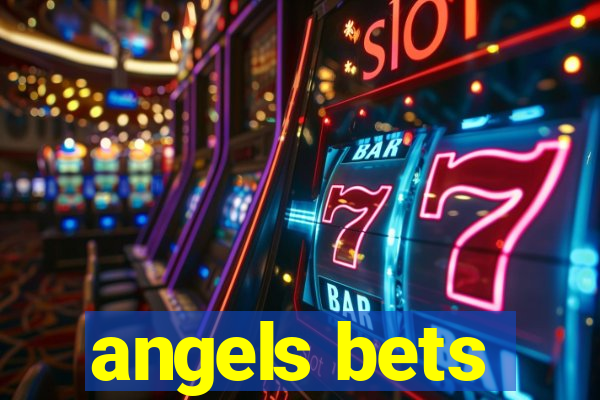 angels bets