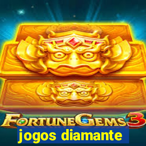 jogos diamante