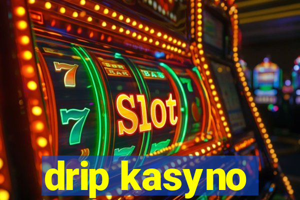 drip kasyno