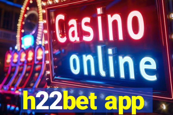 h22bet app