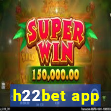 h22bet app