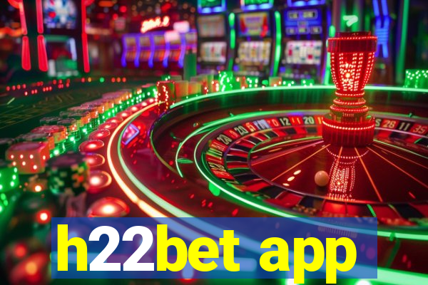 h22bet app