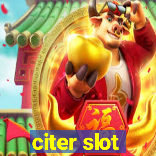 citer slot