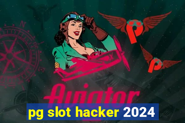 pg slot hacker 2024