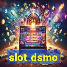 slot dsmo