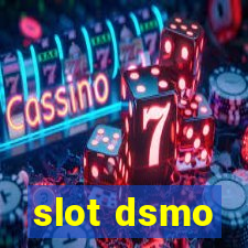 slot dsmo