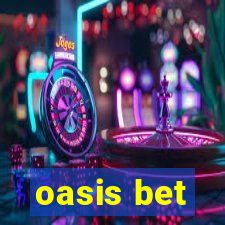 oasis bet