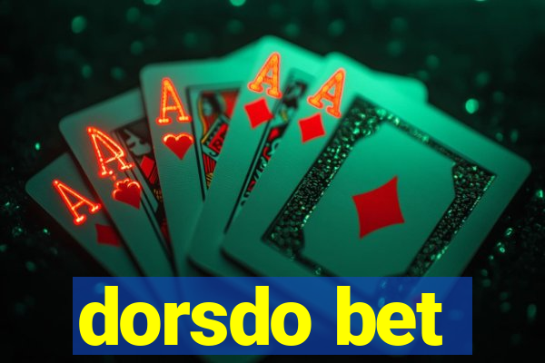 dorsdo bet