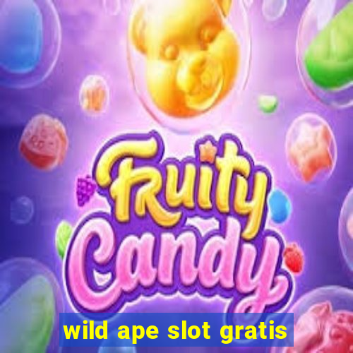 wild ape slot gratis