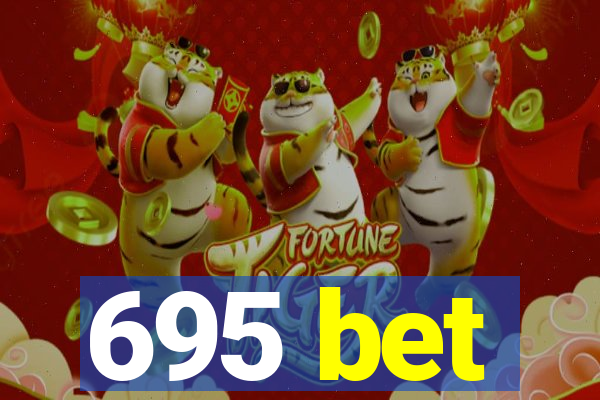 695 bet