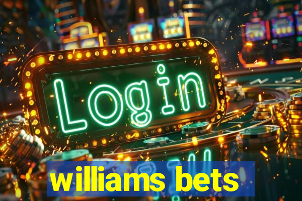 williams bets