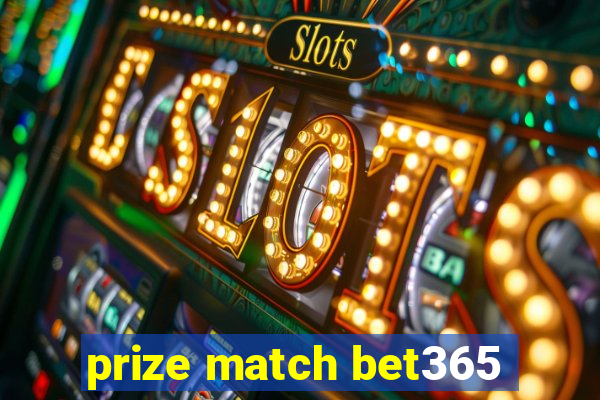 prize match bet365