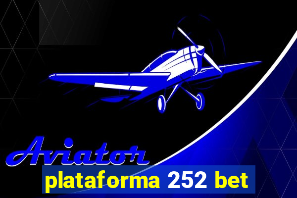 plataforma 252 bet