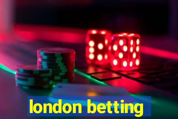 london betting