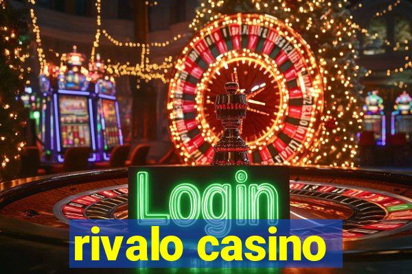 rivalo casino