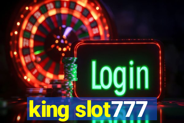 king slot777