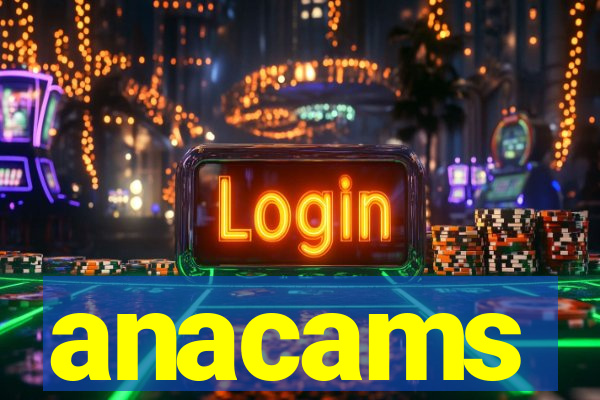 anacams