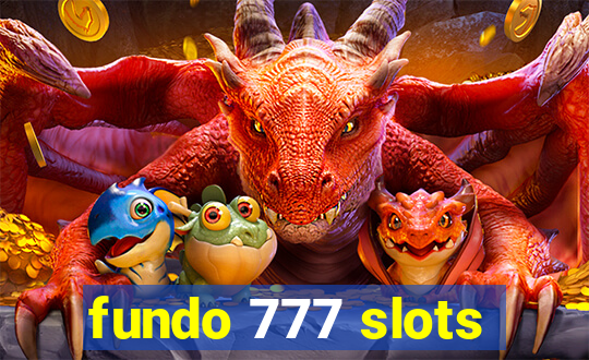 fundo 777 slots