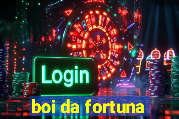 boi da fortuna